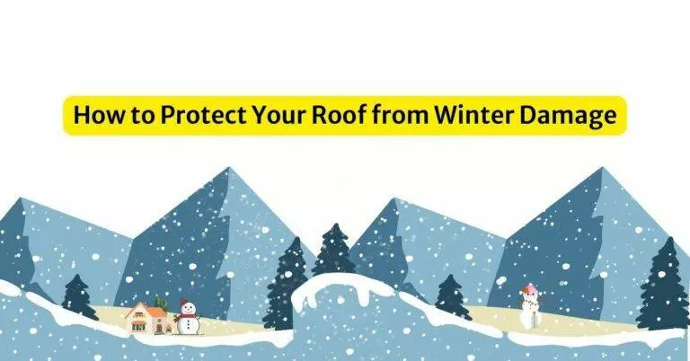 How to Protect Your Roof from Winter Damage