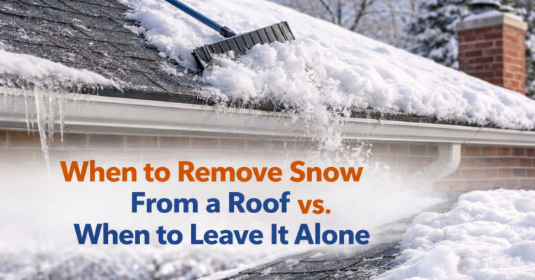 When to Remove Snow From a Roof vs. When to Leave It Alone